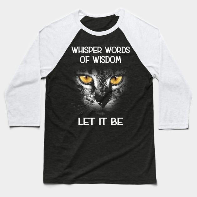 Cat Whisper Words Baseball T-Shirt by tiranntrmoyet